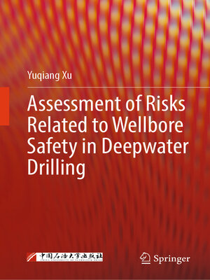 cover image of Assessment of Risks Related to Wellbore Safety in Deepwater Drilling